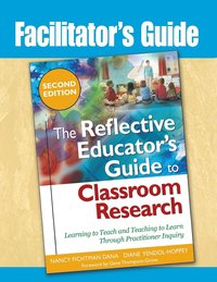 bokomslag Facilitator's Guide to The Reflective Educator's Guide to Classroom Research
