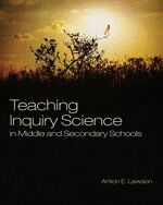 Anton E. Lawson - Teaching Inquiry Science in Middle and Secondary Schools, Häftad