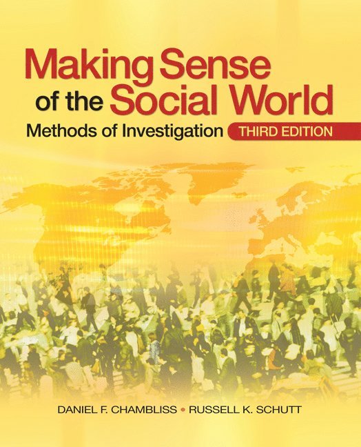 Daniel F. Chambliss, Russell K. Schutt - Making Sense of the Social World: Methods of Investigation, Häftad