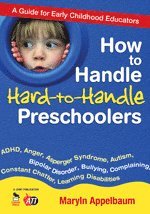 How to Handle Hard-to-Handle Preschoolers 1