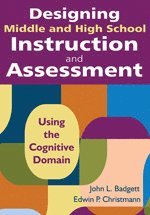 Designing Middle and High School Instruction and Assessment 1