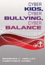 Barbara C. Trolley, Constance Hanel, Barbara C. Trolley, Constance Hanel - Cyber Kids, Cyber Bullying, Cyber Balance, Häftad
