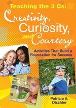 bokomslag Teaching the 3 Cs: Creativity, Curiosity, and Courtesy