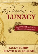 Jacky Lumby, Fenwick W. English - Leadership as Lunacy, Häftad