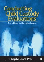 Philip M. Stahl - Conducting Child Custody Evaluations, Häftad