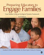 Heather B. Weiss, Holly M. Kreider, M. Elena Lopez, Celina M. Chatman-Nelson - Preparing Educators to Engage Families, Häftad