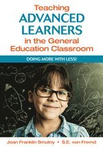 Teaching Advanced Learners in the General Education Classroom 1