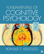Ronald T. Kellogg - Fundamentals of Cognitive Psychology, Häftad