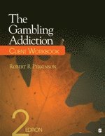 Robert R. Perkinson - The Gambling Addiction Client Workbook, Häftad