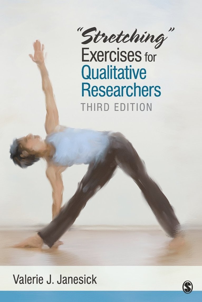 "Stretching" Exercises for Qualitative Researchers 1