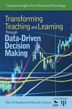 Ellen B. Mandinach, Sharnell S. Jackson - Transforming Teaching and Learning Through Data-Driven Decision Making, Häftad