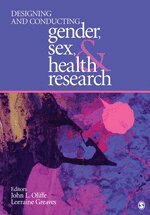 John L. Oliffe, Lorraine Greaves, John Oliffe, Lorraine J. Greaves - Designing and Conducting Gender, Sex, and Health Research, Häftad
