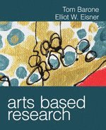 Tom Barone, Elliot W. Eisner, Thomas (Tom) E. Barone - Arts Based Research, Häftad