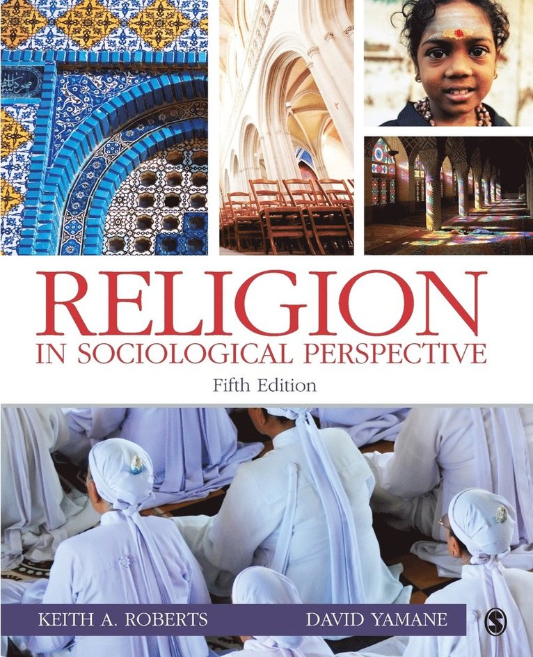 Keith A. Roberts, David Yamane - Religion in Sociological Perspective, Häftad