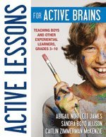 Active Lessons for Active Brains 1