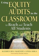 Using Equity Audits in the Classroom to Reach and Teach All Students 1