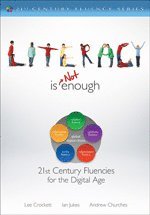 Lee Watanabe-Crockett, Ian Jukes, Andrew Churches - Literacy Is NOT Enough, Häftad