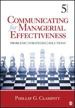 Phillip G. Clampitt - Communicating for Managerial Effectiveness, Häftad