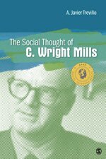 A. Javier Trevino - The Social Thought of C. Wright Mills, Häftad