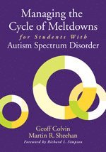 bokomslag Managing the Cycle of Meltdowns for Students With Autism Spectrum Disorder
