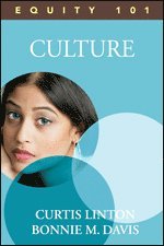 Curtis W. Linton, Bonnie M. Davis, Curtis Linton - Equity 101: Culture, Häftad