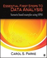 Carol S. Parke - Essential First Steps to Data Analysis, Häftad