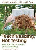Liz Hollingworth, Hilleary M. Drake - Teach Reading, Not Testing, Häftad