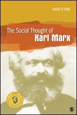 Justin P. Holt - The Social Thought of Karl Marx, Häftad