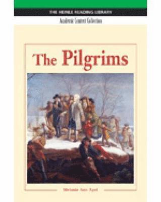 The Pilgrims: Heinle Reading Library, Academic Content Collection 1