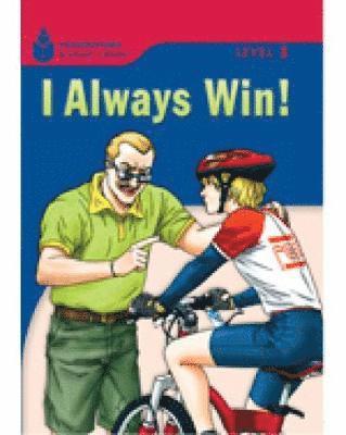 I Always Win!