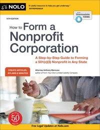 bokomslag How to Form a Nonprofit Corporation (National Edition): A Step-By-Step Guide to Forming a 501(c)(3) Nonprofit in Any State