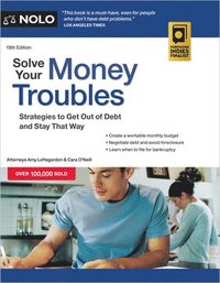 bokomslag Solve Your Money Troubles: Strategies to Get Out of Debt and Stay That Way