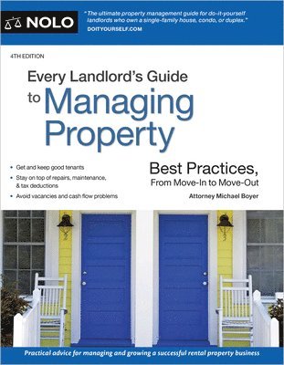 bokomslag Every Landlord's Guide to Managing Property: Best Practices, from Move-In to Move-Out