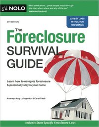 bokomslag The Foreclosure Survival Guide: Keep Your House or Walk Away with Money in Your Pocket