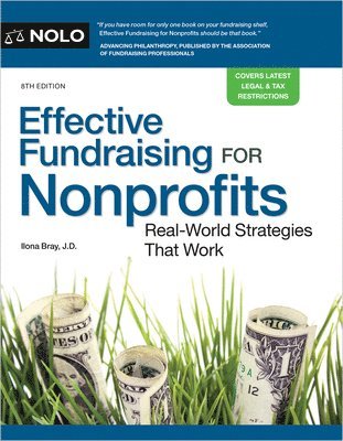 Ilona Bray - Effective Fundraising for Nonprofits: Real-World Strategies That Work, Häftad