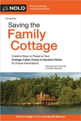 bokomslag Saving the Family Cottage: Creative Ways to Preserve Your Cottage, Cabin, Camp, or Vacation Home for Future Generations