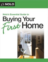 bokomslag Nolo's Essential Guide to Buying Your First Home