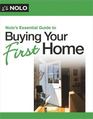 Nolo's Essential Guide to Buying Your First Home 1