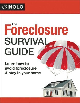 The Foreclosure Survival Guide: Keep Your House or Walk Away with Money in Your Pocket 1