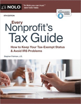 Stephen Fishman - Every Nonprofit's Tax Guide: How to Keep Your Tax-Exempt Status & Avoid IRS Problems, Häftad