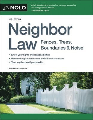 Neighbor Law: Fences, Trees, Boundaries & Noise