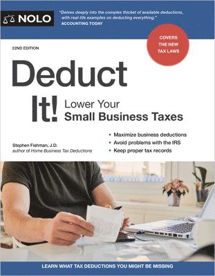 Stephen Fishman - Deduct It!: Lower Your Small Business Taxes, Häftad