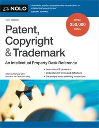 bokomslag Patent, Copyright & Trademark: An Intellectual Property Desk Reference