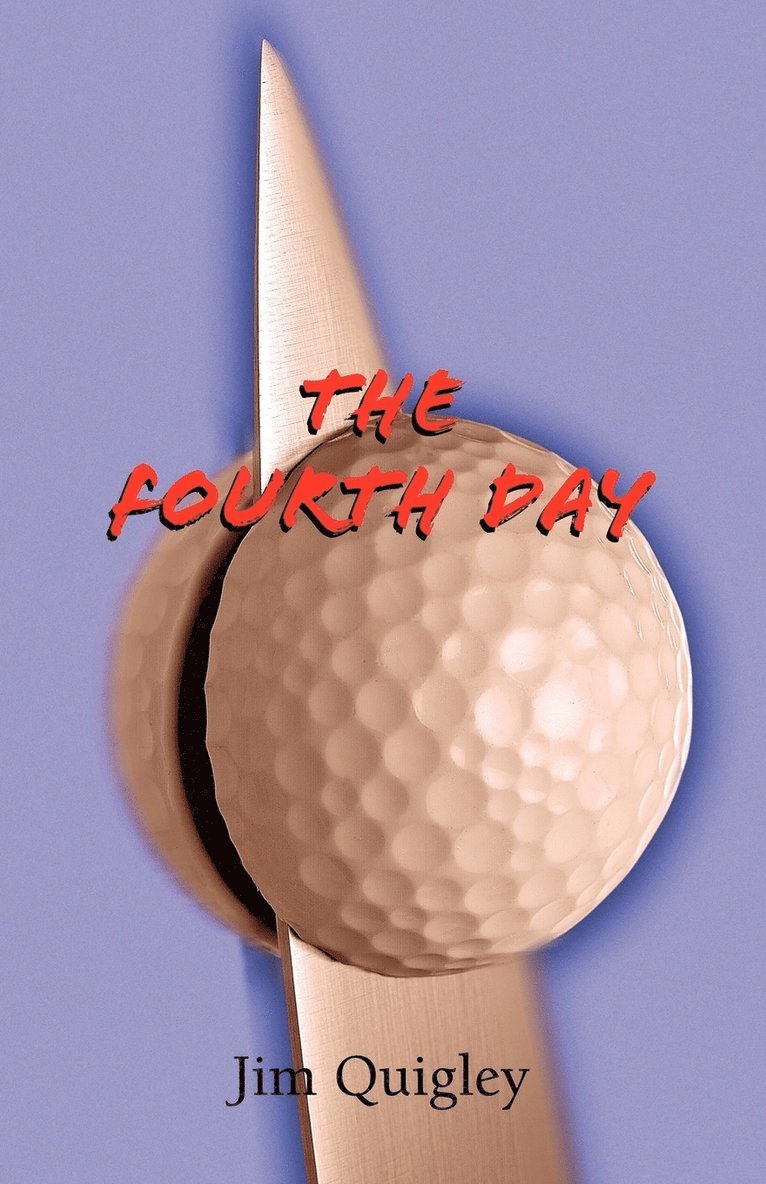 Jim Quigley - Fourth Day, Häftad