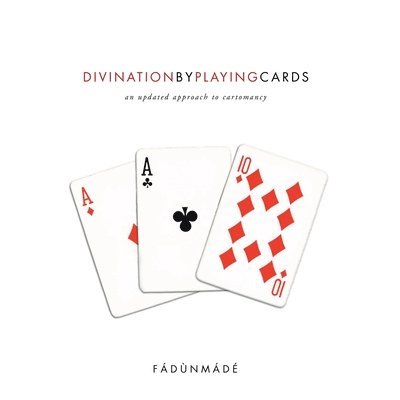 Fádùnmádé, Fadunmade, Fádùnmád - Divination by Playing Cards, Häftad