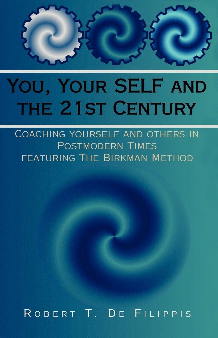 You, Your SELF and the 21st Century 1