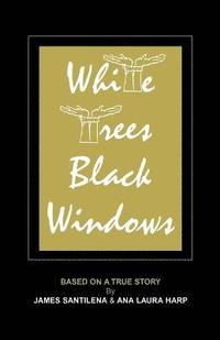 bokomslag White Trees/Black Windows