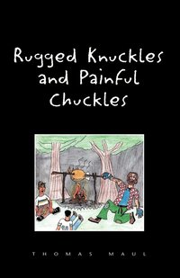 bokomslag Rugged Nuckles and Painful Chuckles