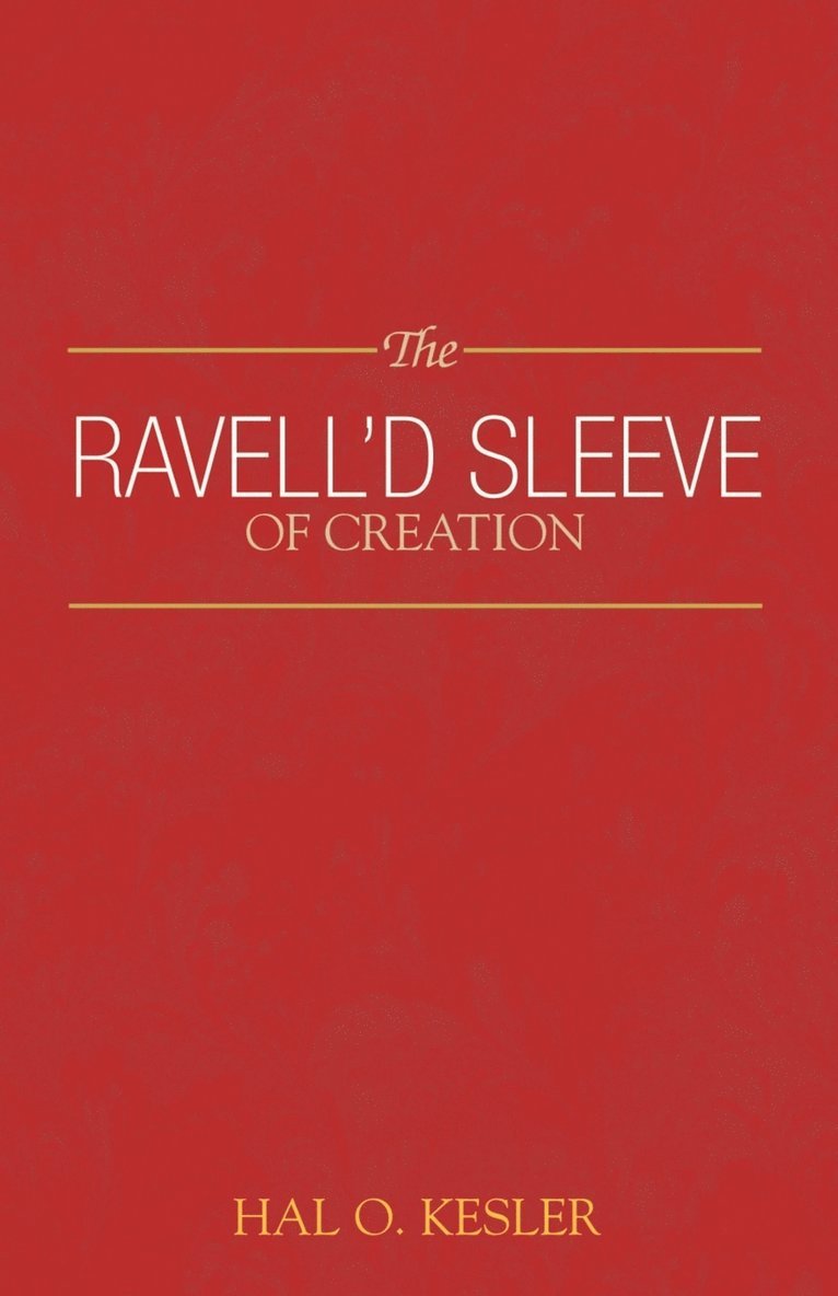 Hal O Kesler, Hal O. Kesler - Ravell'd Sleeve of Creation, Häftad