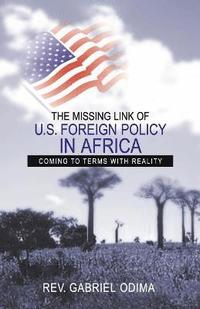 bokomslag Missing Link of U.S. Foreign Policy in Africa
